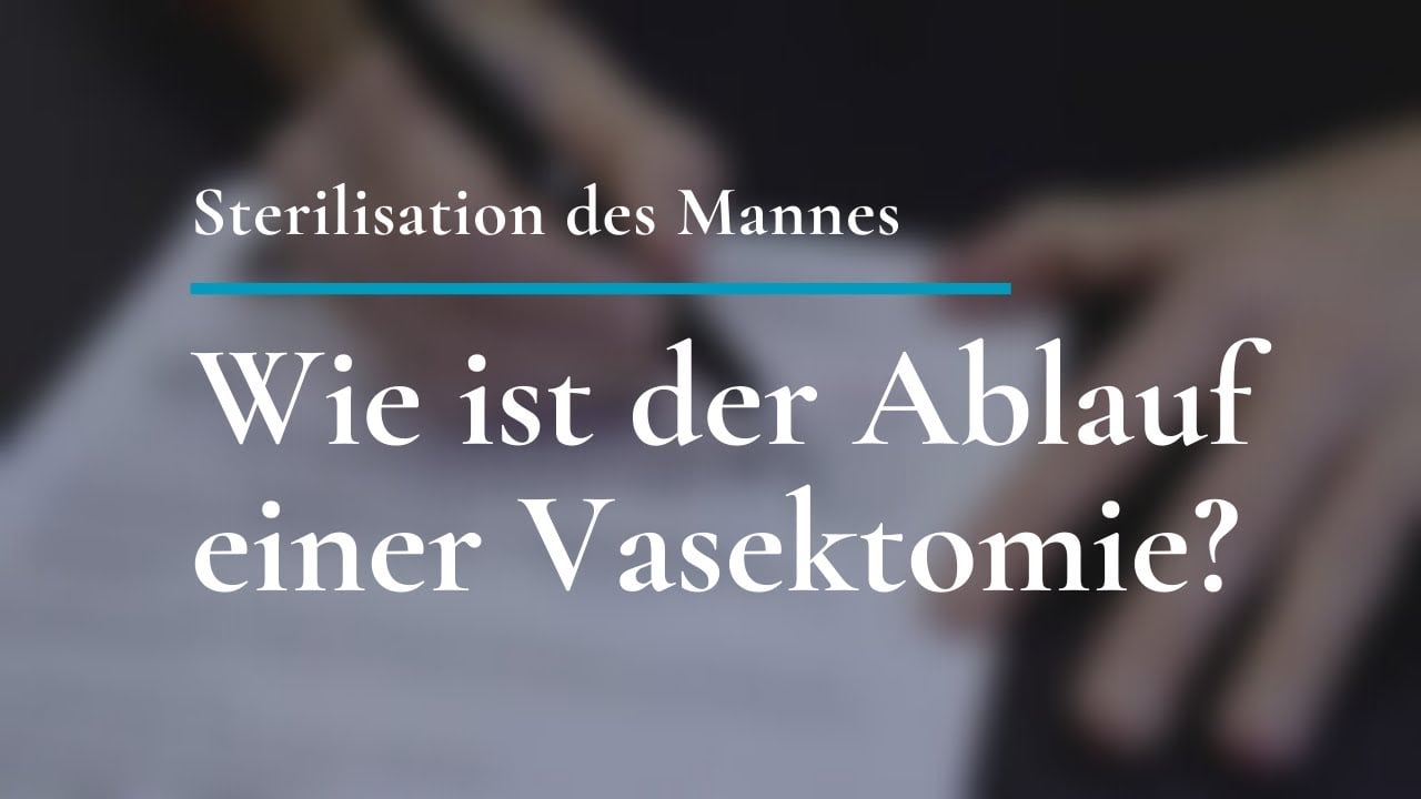 Sterilisation des Mannes: Wie ist der Ablauf einer Vasektomie?