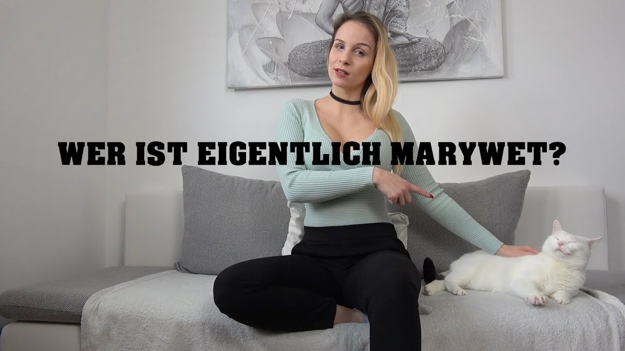 Wer ist eigentlich MaryWet?
